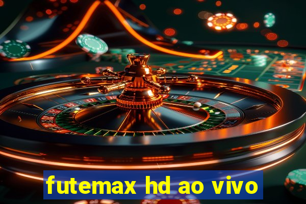 futemax hd ao vivo